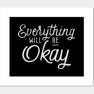 Everything will be Okay Posters and Art